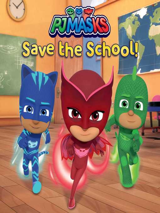 Title details for PJ Masks Save the School! by Lisa Lauria - Available